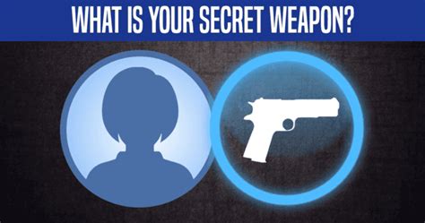 what is your secret weapon take the quiz