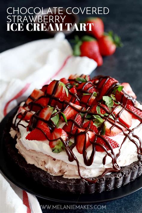 Chocolate Covered Strawberry Ice Cream Tart Melanie Makes