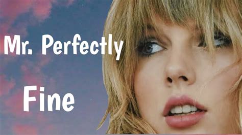 Mr Perfectly Fine Taylor Swift Lyrics Mr Perfectly Fine Taylor
