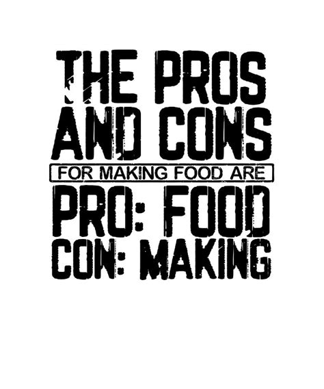 Cook T Idea Pros And Cons Making Food Pro Food Con Making Drawing By