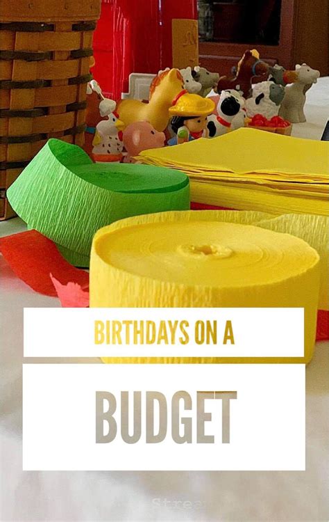 Birthdays On A Budget Birthday Parties Are Something All Children