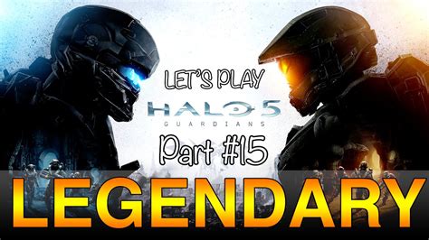 Candk Plays Halo 5 Guardians Mission 15 Guardians Legendary