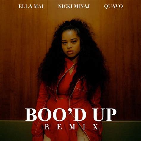 New Music Ella Mai Feat Nicki Minaj And Quavo Bood Up Remix