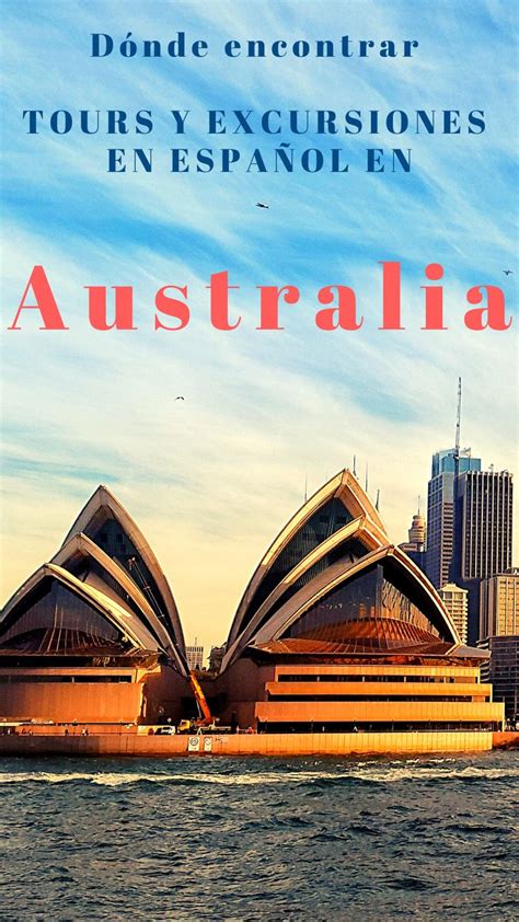 Viajar A Australia En Español Info útil Para Organizar Un Viaje Por Tu
