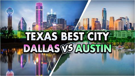 Texas Best City Dallas Vs Austin Where To Live In 2022 Youtube