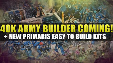 40k Army Builder Incoming New Primaris Easy To Build Kits New Battle
