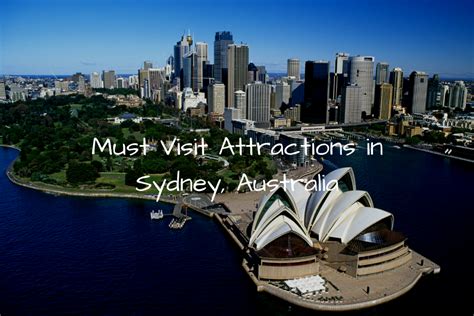 Must Visit Attractions In Sydney Australia The Land Down Under
