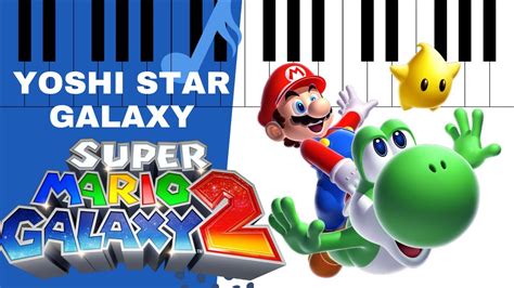 Yoshi Star Galaxy Super Mario Galaxy 2 Piano Tutorial Youtube