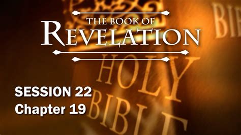 The Book Of Revelation Session 22 Of 24 A Remastered Commentary By