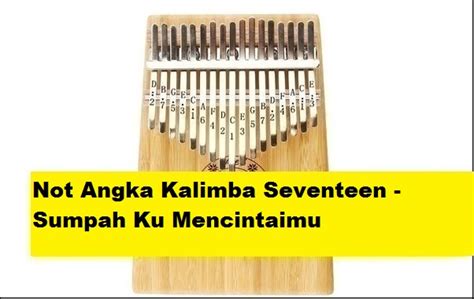 Not Angka Kalimba Seventeen - Sumpah Ku Mencintaimu - CalonPintar.Com