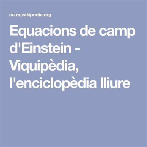 Equacions De Camp Deinstein Viquipèdia Lenciclopèdia Lliure