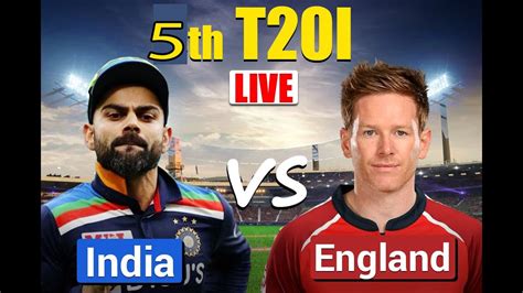 Live India Vs England 5th T20 Live Score And Hindi Commentary Ind Vs
