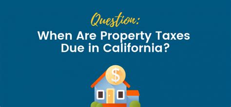 When Are Property Taxes Due In California Sfvba Referral