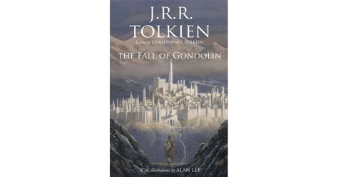The Fall Of Gondolin By Jrr Tolkien Best New Books For August 2018 Popsugar Entertainment