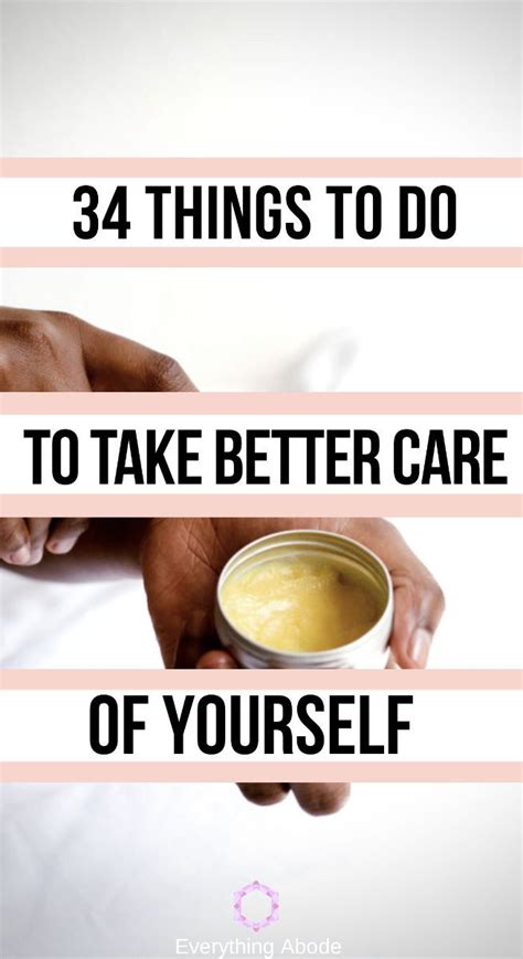 34 Simple Daily Self Care Ideas To Take Better Care Of Yourself