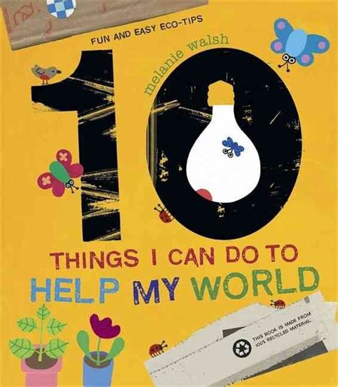 Buy 10 Things I Can Do To Help My World By Melanie Walsh With Free