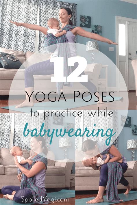 Babywearing Yoga Best Yoga Poses For Babywearing Yoga Mamas Baby