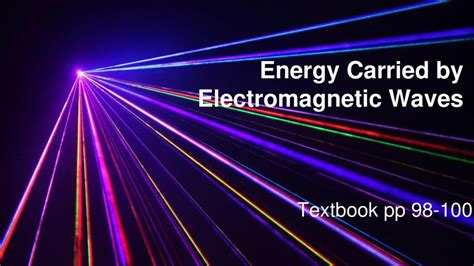 Energy Carried By Electromagnetic Waves Ppt Download