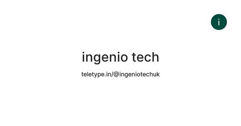 Ingenio Tech — Teletype
