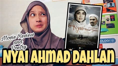 Nyai Ahmad Dahlan Movie Review And Poetry Youtube