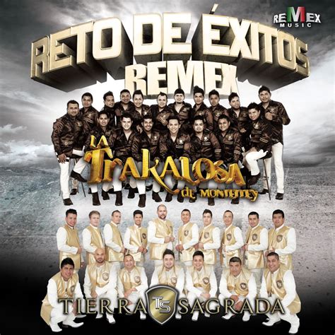 Reto De Xitos Remex Lbum De Edwin Luna Y La Trakalosa De Monterrey Banda Tierra Sagrada En