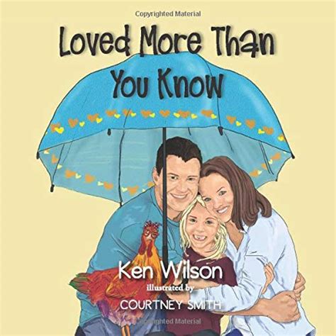 Loved More Than You Know By Ken Wilson Goodreads