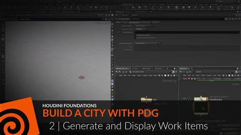 Houdini Foundations Pdg 2 Generate And Display Work Items Youtube