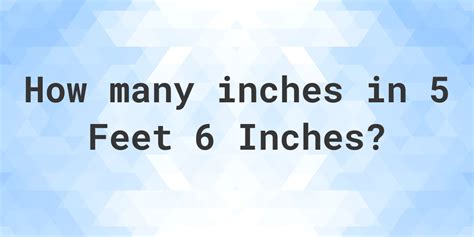 5 Feet 6 Inches In Inches Calculatio