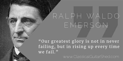 Quote Ralph Waldo Emerson On Failing And Rising Again In