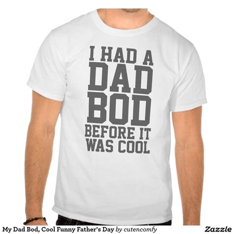 My Dad Bod Cool Funny Fathers Day T Shirt Zazzle Fathers Day T Shirts Funny Fathers Day