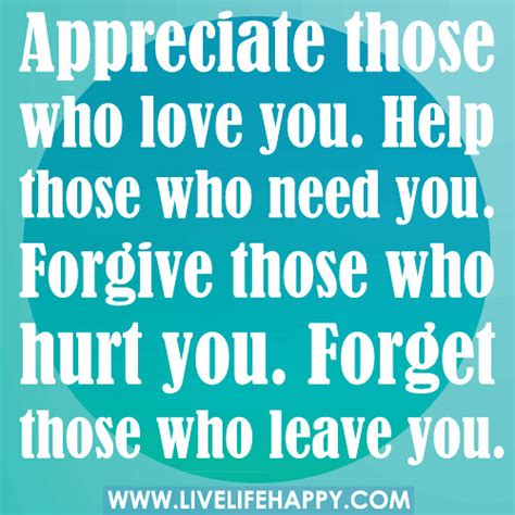 Appreciate Those Who Love You Help Those Who Need You