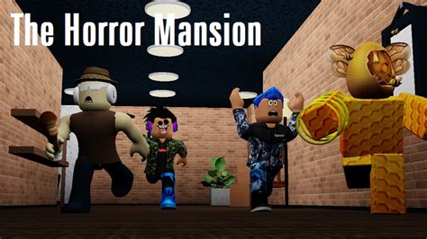The Horror Mansion Roblox Wiki Fandom