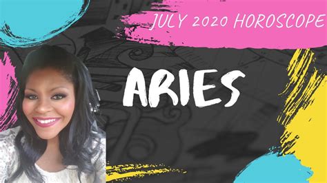 Aries Horoscope July 2020 Youtube
