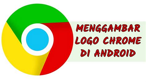 Tutorial Ibis Paint X Menggambar Logo Chrome Youtube
