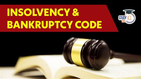 Insolvency And Bankruptcy Code Meaning Objectives And Challanges