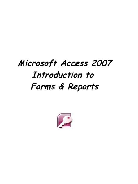 Microsoft Access 2007 Introduction To Forms And Reports Pdf Computer