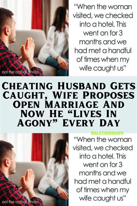 Cheating Husband Gets Caught Wife Proposes Open Marriage And Now He “lives In Agony” Every Day