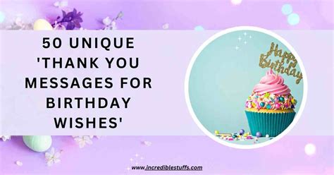 50 Unique Thank You Messages For Birthday Wishes Incredible Stuffs