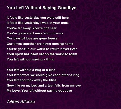 You Left Without Saying Goodbye Poem By Aileen Alfonso Poem Hunter