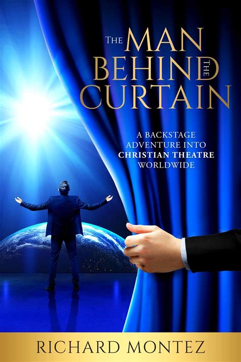 The Man Behind The Curtain A Backstage Adventure Into Christian