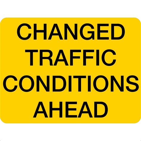 Changed Traffic Conditions Ahead Discount Safety Signs New Zealand