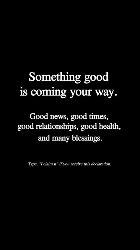 Something Good Is Coming Your Way Good News Good Times Good