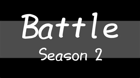 Battle Season 2 Trailer Youtube