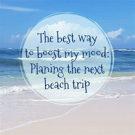 The Best Way To Boost My Mood Planning The Next Beach Trip Beach
