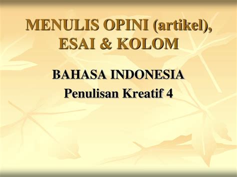 Gabungan antara fakta dengan imajinasi, pengetahuan dengan perasaan yang membuat esai memiliki ciri khas berbeda dengan tulisan lainnya. Contoh Judul Esai Bahasa Indonesia