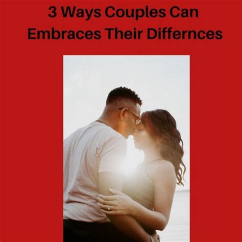Stream Episode 3 Ways Couples Can Embrace Their Differences By Core Relationships Podcast