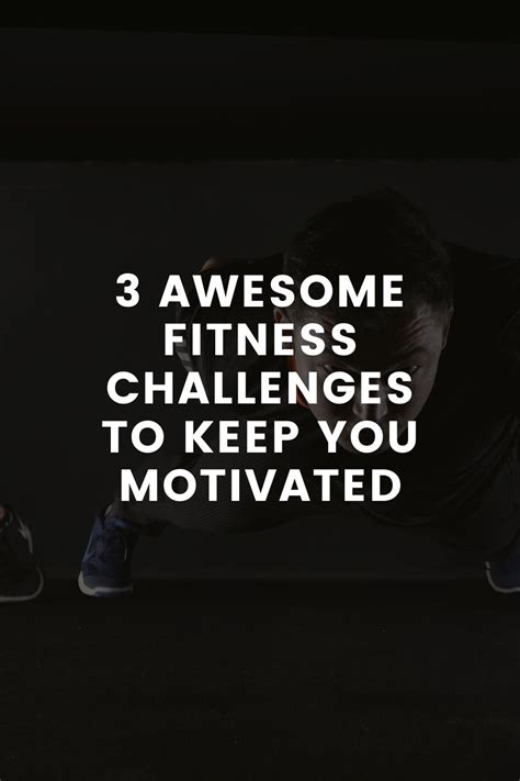 3 Awesome Fitness Challenges To Keep You Motivated