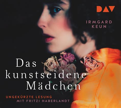 Das Kunstseidene Mädchen Irmgard Keun Ungekürzte Lesung Mit Fritzi