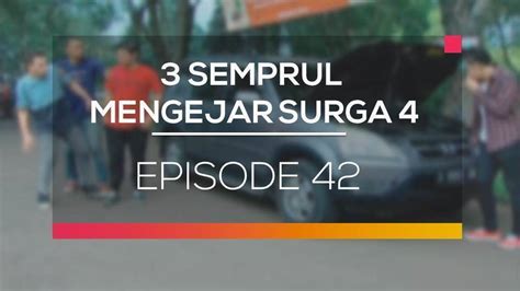 Nonton Sinetron 3 Semprul Mengejar Surga 4 Episode 42 Vidio