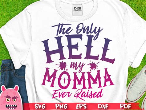 The Only Hell My Momma Ever Raised Svg Raising Hell Svg Etsy